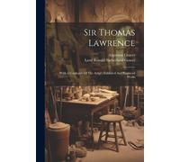 Algernon Graves Sir Thomas Lawrence (Tascabile)