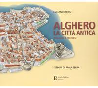 Alghero. La città antica - [Carlo Delfino Editore]