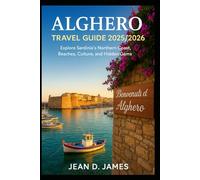 Alghero Travel Guide 2025/2026: Explore Sardinia’s Northern Coast, Beaches, Culture, and Hidden Gems