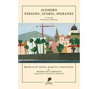 Alghero, uomini, storie e speranze