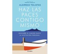 Algirdas Toliatas Haz Las Paces Contigo Mismo (Tascabile)