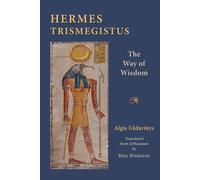 Algis Uzdavinys Hermes Trismegistus: The Way of Wisdom (Tascabile)