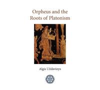 Algis Uzdavinys Orpheus and the Roots of Platonism (Tascabile)