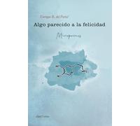 Algo parecido a la felicidad: Micropoemas