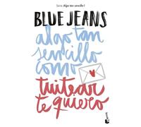 Algo tan sencillo como tuitear te quiero: Algo tan sencillo, 1