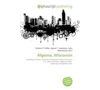 Algoma, Wisconsin: Winnebago County, Wisconsin, Kewaunee County, Wisconsin, U. S. state, Wisconsin, Algoma (word), Green Bay metropolitan area,