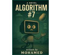 Algorithm #7: A Kid-Friendly Sci-Fi Story About Meaning, Chaos, and a Potato Video