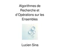Algorithmes de Recherche et d’Opérations sur les Ensembles