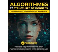Algorithmes et Structures de Données avec Python: Une expérience d'apprentissage interactive: Introduction complète aux structures de données et aux algorithmes