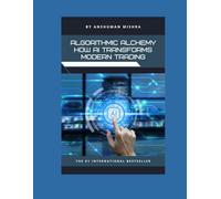 Algorithmic Alchemy How AI Transforms Modern Trading