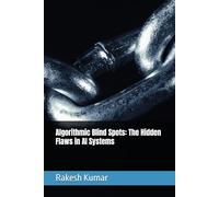 Algorithmic Blind Spots: The Hidden Flaws in AI Systems