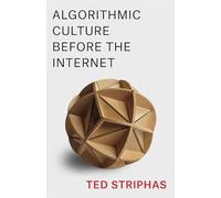 Algorithmic Culture Before the Internet - NUOVO