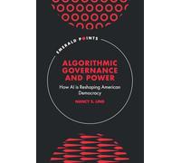 Algorithmic Governance and Power: How AI is Reshaping American Democracy