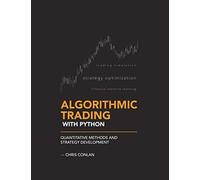 Algorithmic Trading with Python: Quantitative Methods and Strategy Development: 1