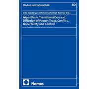 Algorithmic Transformation and Diffusion of Power: Trust, Conflict, Uncertainty and Control