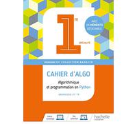 Algorithmique et programmation en Python 1re spécialité: Cahier d'algo (cahier d'exercices et TP)