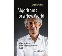 Alfio Quarteroni Algorithms for a New World (Tascabile)