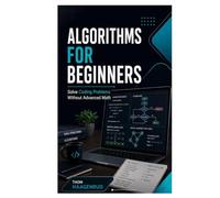 Algorithms for Beginners: Coding Problems Without Advanced Math
