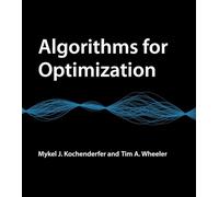 Tim A. Wheeler Mykel J. Kochenderf Algorithms for Optimizati (Copertina rigida)