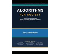 ALGORITHMS FOR SOCIETY: Applied Artificial Intelligence in Higher Education, Healthcare, and Finance