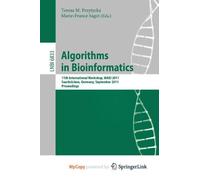 [(Algorithms in Bioinformatics: 11th International Workshop, WABI 2011, Saarbrucken, Germany, September 5-7, 2011, Proceedings )] [Author: Teresa Przytycka] [Oct-2011]