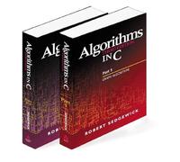 Algorithms in C: Fundamentals, Data Structures, Sorting, Searching, and Graph Algorithms