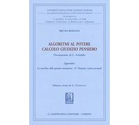 Algoritmi al potere. Calcolo giudizio pensiero