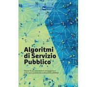 Algoritmi di servizio pubblico. Sistemi di raccomandazione ed engagement per le nuove piattaforme multimediali pubbliche