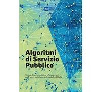 Algoritmi di servizio pubblico. Sistemi di raccomandazione ed engagement per le nuove piattaforme multimediali pubbliche