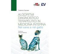Algoritmi diagnostico-terapeutici in medicina interna nel cane e nel gatto