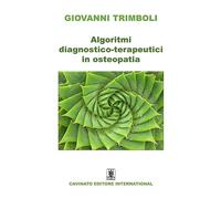 Algoritmi diagnostico-terapeutici in osteopatia. Ediz. illustrata - Trimbo...