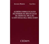 Algoritmi e formule di calcolo dell'interesse nel mercato legale del credito dal 1996 al 2012. Il costo sociale della moral suasion