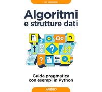 ALGORITMI E STRUTTURE DATI - WENGROW JAY - Apogeo