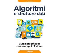 ALGORITMI E STRUTTURE DATI - WENGROW JAY - Apogeo