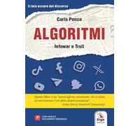 Algoritmi. Infowar e Troll. Con video e documenti originali