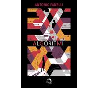 Algoritmi [Paperback] [Nov 15, 2024] Fanelli, Antonio