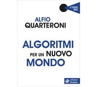 Algoritmi per un nuovo mondo