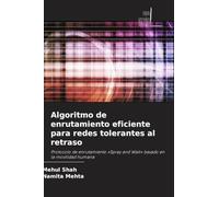 Algoritmo de enrutamiento eficiente para redes tolerantes al retraso: Protocolo de enrutamiento 'Spray and Wait' basado en la movilidad humana