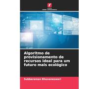 Algoritmo de provisionamento de recursos ideal para um futuro mais ecológico