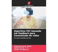 Algoritmo FEC baseado em feedback para transmissão de vídeo: Em redes multimédia sem fios