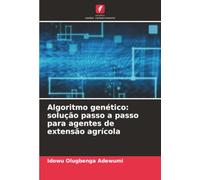 Algoritmo genético: solução passo a passo para agentes de extensão agrícola