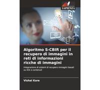 Algoritmo S-CBIR per il recupero di immagini in reti di informazioni ricche di immagini: Integrazione di sistemi di recupero immagini basati su link e contenuti