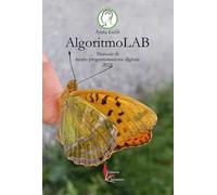AlgoritmoLAB. Manuale di neuro-programmazione digitale 2024