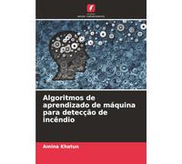 Algoritmos de aprendizado de máquina para detecção de incêndio