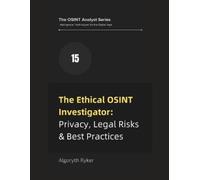 Algoryth Ryker The Ethical OSINT Investigator (Tascabile)