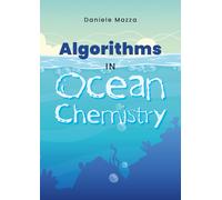 Algorythms in Ocean Chemistry - Daniele Mazza, 2020, Youcanprint