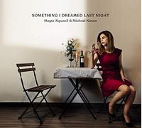 Alguacil Mayte & Kanan Michael - Something I Dreamed Last Night