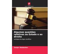Algumas questões relativas ao Estado e ao direito: antologia de artigos científicos
