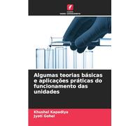 Algumas teorias básicas e aplicações práticas do funcionamento das unidades