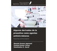 Algunos derivados de la pirazolina como agentes antimicrobianos: Pirazolinas: antimicrobianos